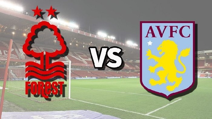 Dự đoán Nottingham Forest vs Aston Villa