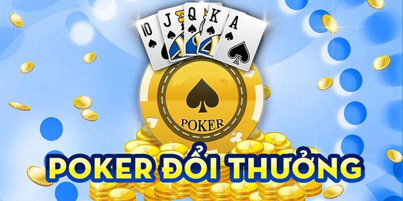 Game Bài Poker Đổi Thưởng - 4 Mẹo Chơi Hiệu Quả