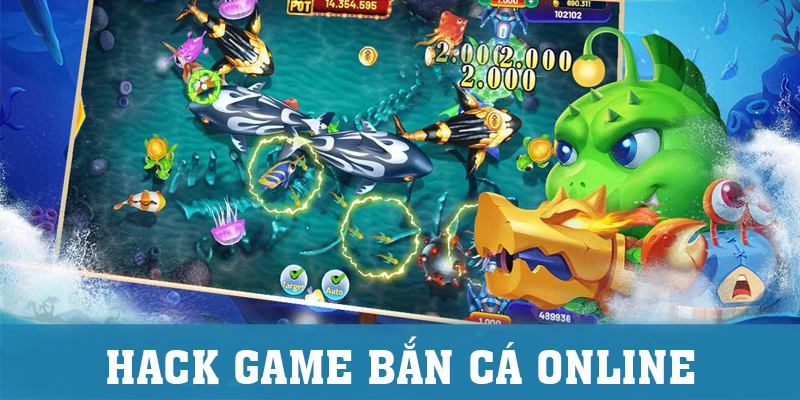 Hack Game Bắn Cá Online - 7 Mẹo Nhất Định Phải Biết