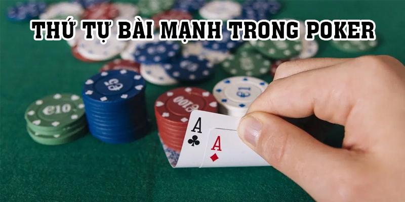 Thứ Tự Bài Mạnh Trong Poker - 2 Lý Do Cần Nhớ