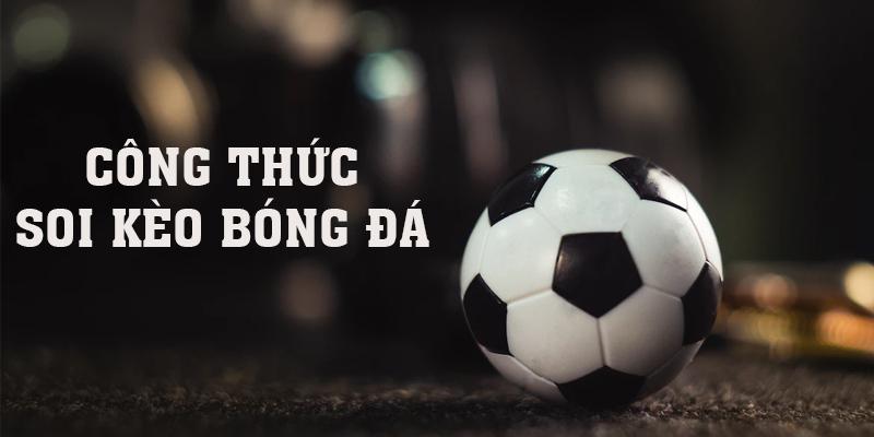 Công Thức Soi Kèo Bóng Đá Từ Chuyên Gia Năm 2024