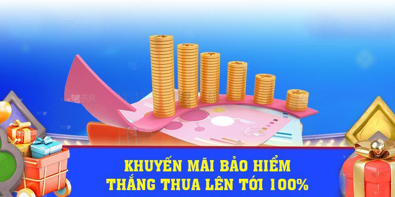 Khuyến Mãi Bảo Hiểm Thắng Thua Lên Tới 100% Mỗi Ngày