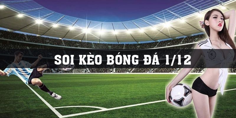 Ole777 | Soi Kèo Bóng Đá 1/12: Các Trận Hấp Dẫn